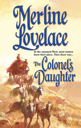 Title details for The Colonel's Daughter by Merline Lovelace - Available